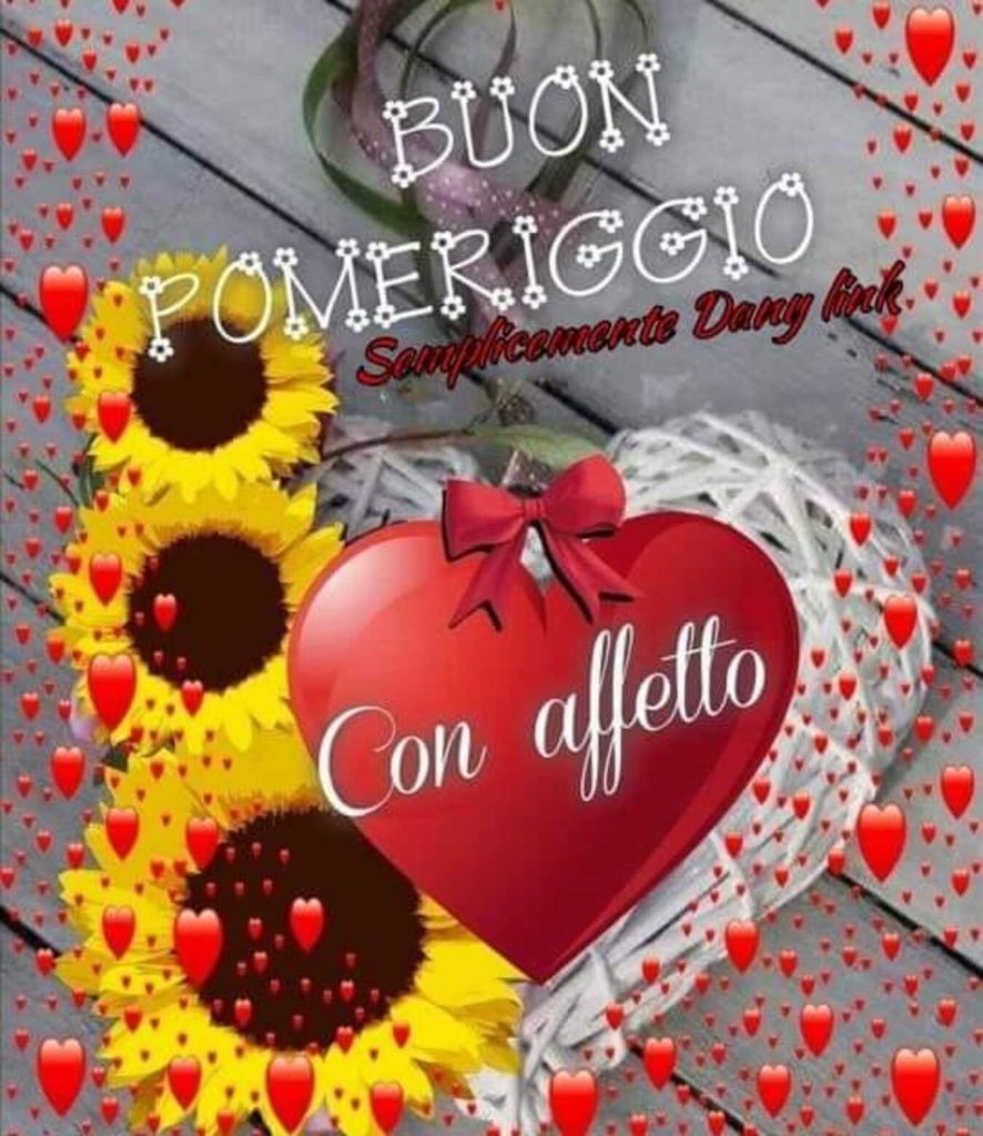 Buon Pomeriggio con affetto