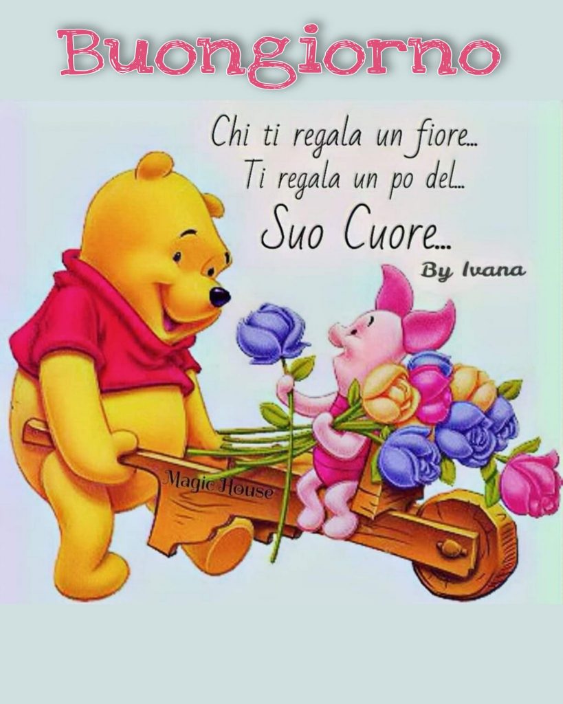 Buongiorno chi ti regala un fiore...Ti regala un po' del...Suo cuore...