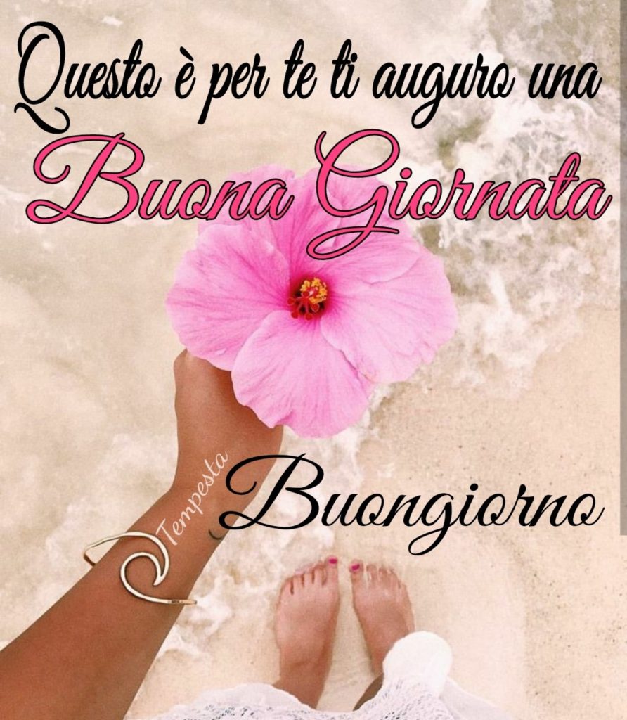 Questo è per te ti auguro una Buona Giornata Buongiorno