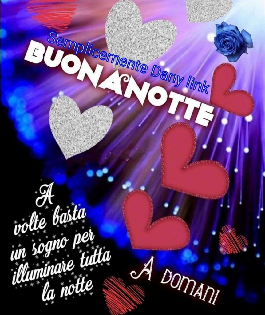 Buonanotte a volte basta un sogno per illuminare tutta la notte A domani