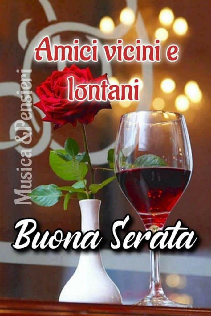 Amici vicini e lontani Buona Serata