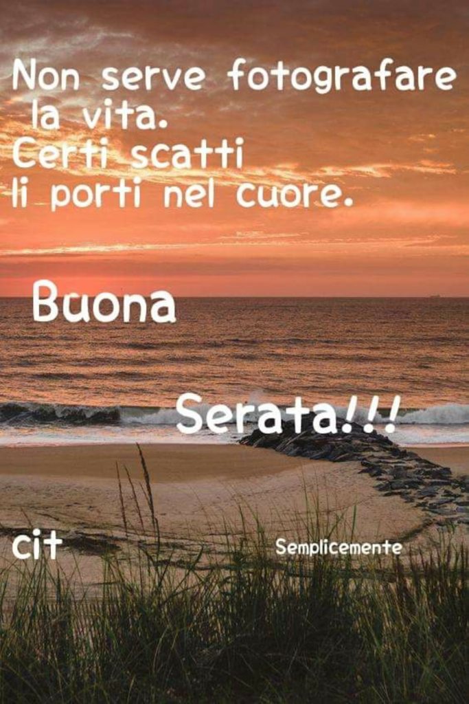 Non serve fotografare la vita. Certi scatti li porti nel cuore. Buona Serata!