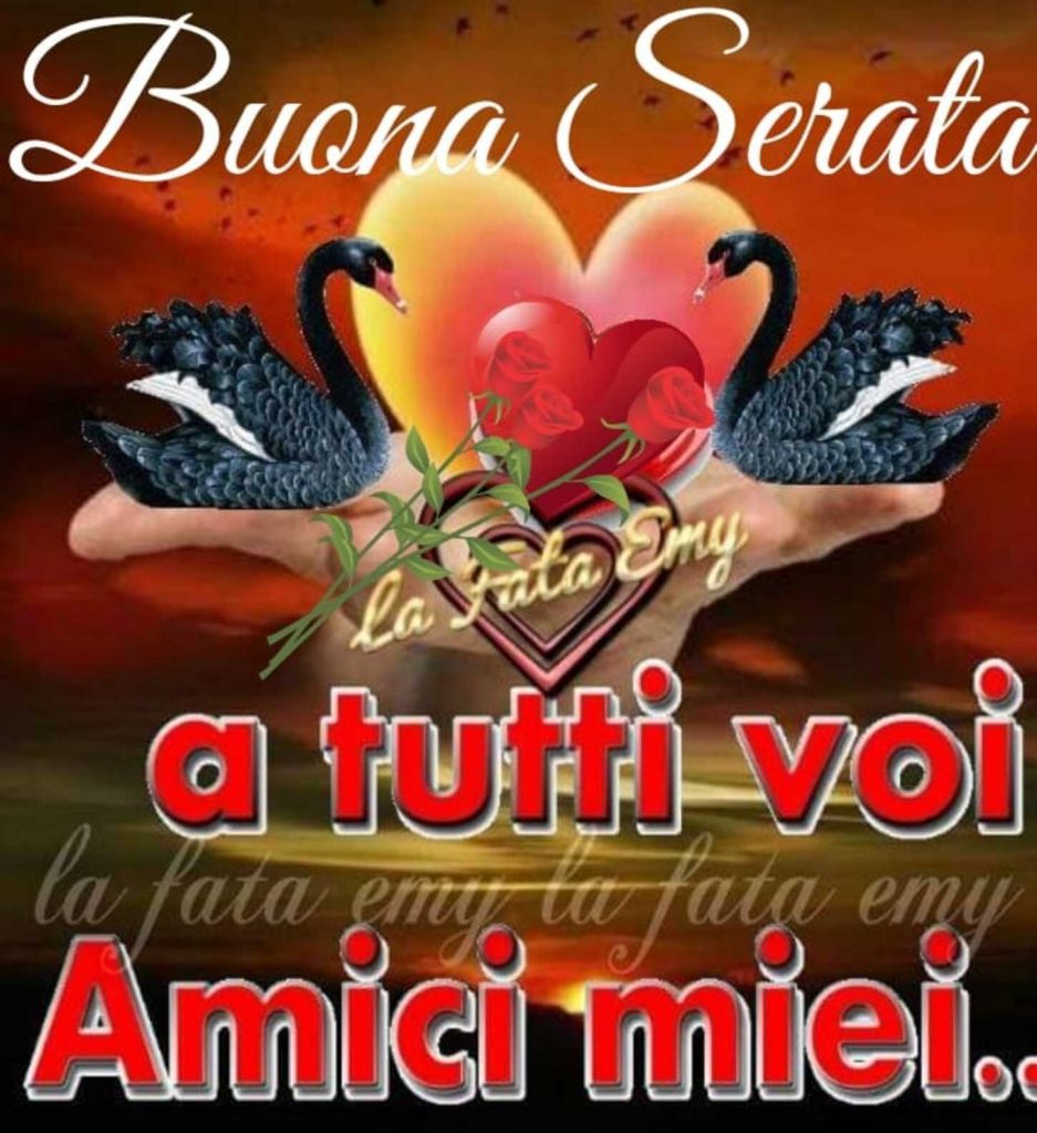 Buona Serata a tutti voi amici miei..