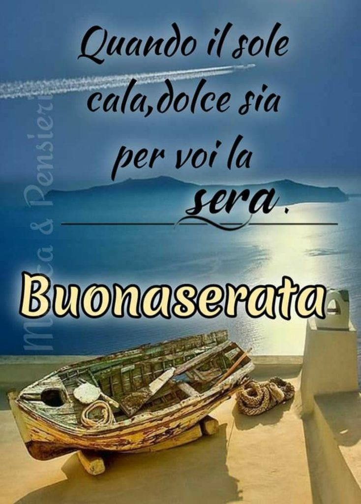 Quando il sole cala, dolce sia per voi la sera. Buona serata