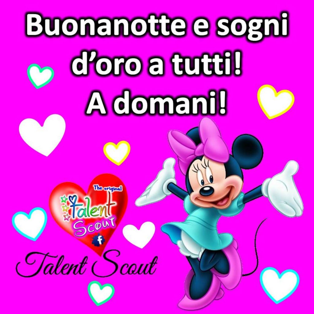 Buonanotte e sogni d'oro a tutti ! A domani! - Minnie