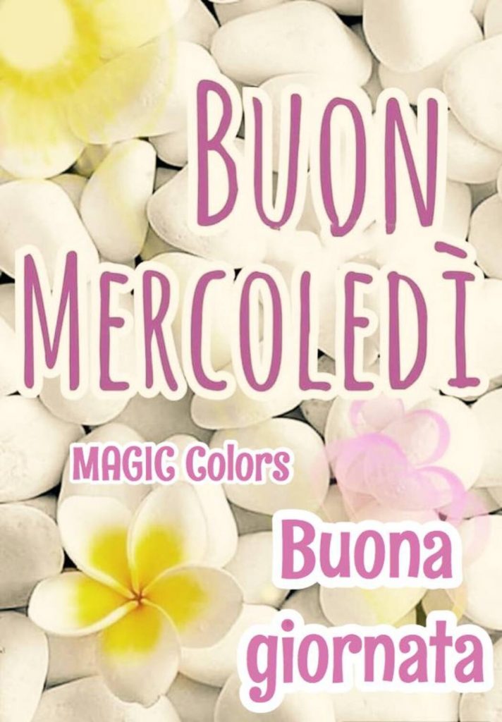 Buon Mercoledì Buona Giornata