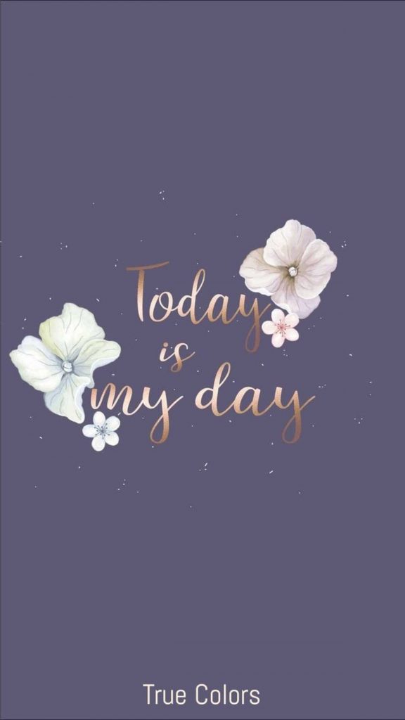 Today is my day