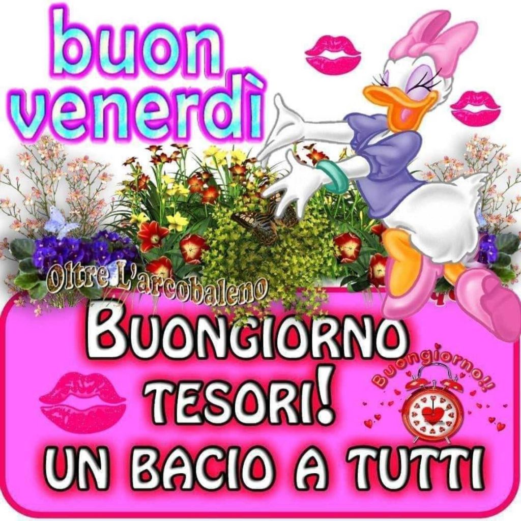 Buon venerdì Buongiorno Tesori! Un bacio a tutti