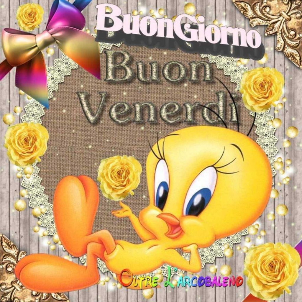 Buongiorno Buon Venerdì