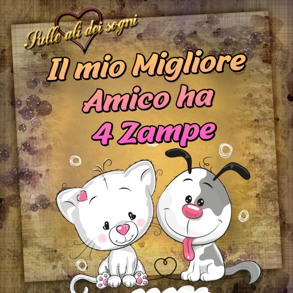 Il mio migliore amico ha 4 zampe