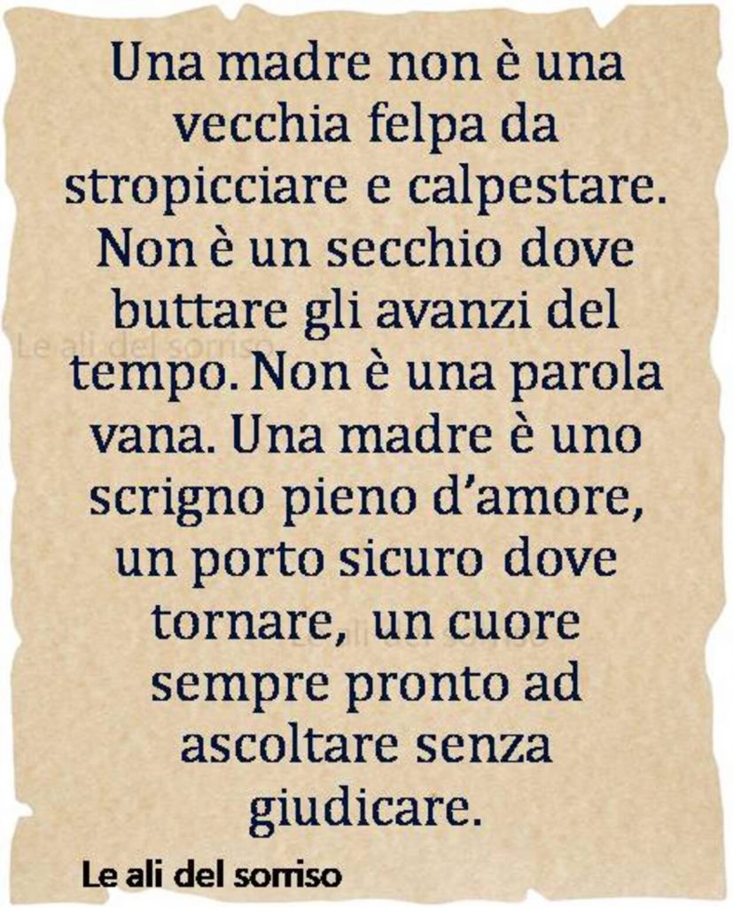 Una madre non è una vecchia felpa da stropicciare e calpestare...