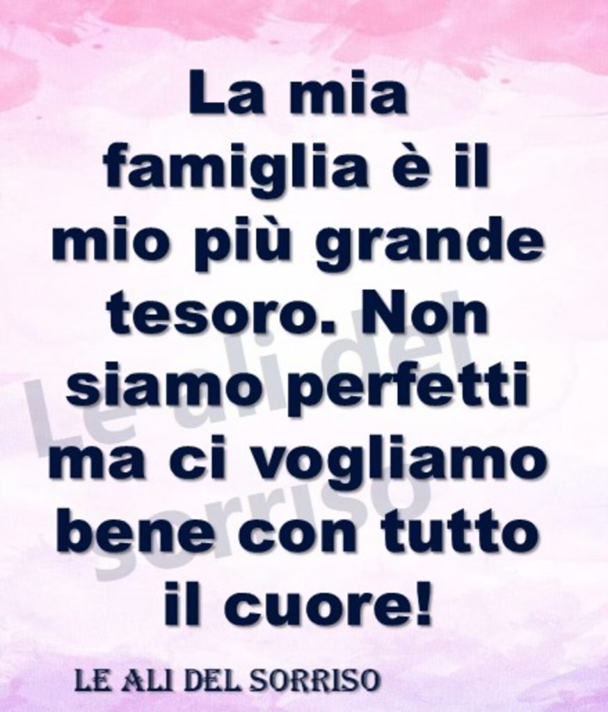 La mia famiglia è il mio più grande tesoro. Non siamo perfetti ma ci vogliamo bene con tutto il cuore!