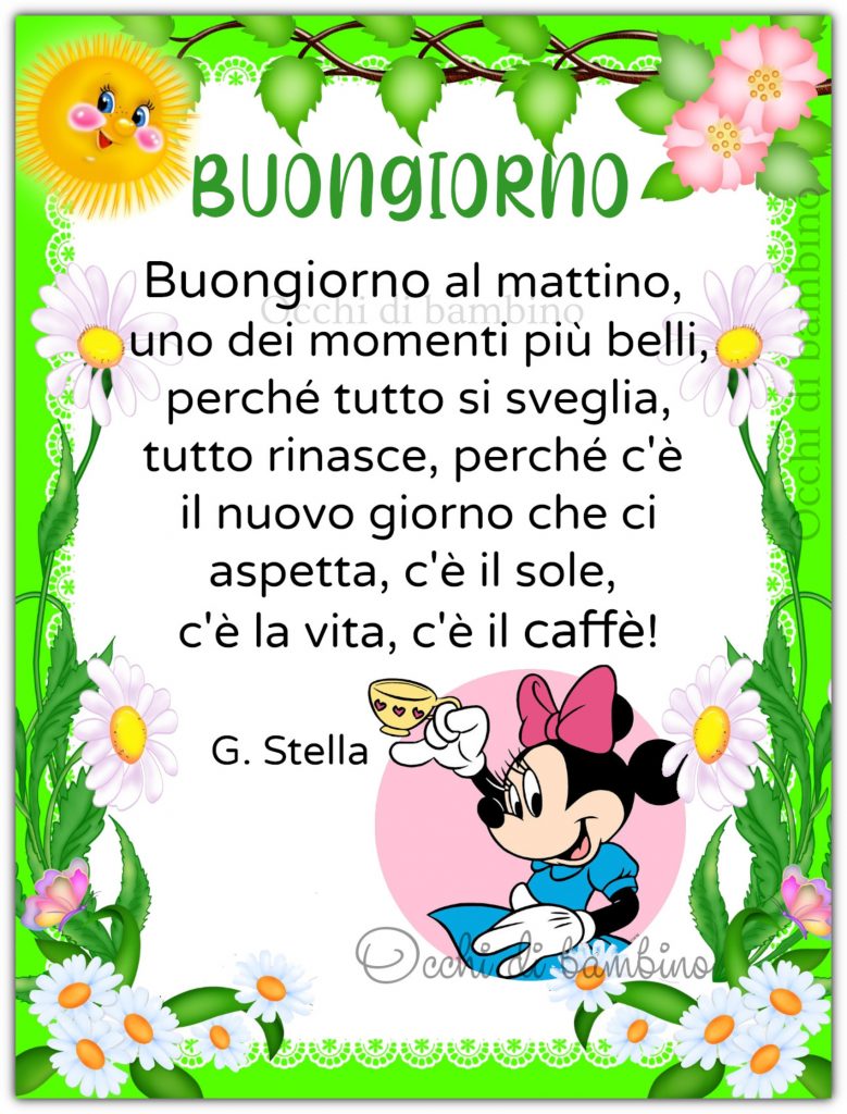 Buongiorno al mattino, uno dei momenti più belli, perché tutto si sveglia, tutto rinasce, perché c'è il nuovo giorno che ci aspetta, c'è il sole, c'è la vita, c'è il caffé!