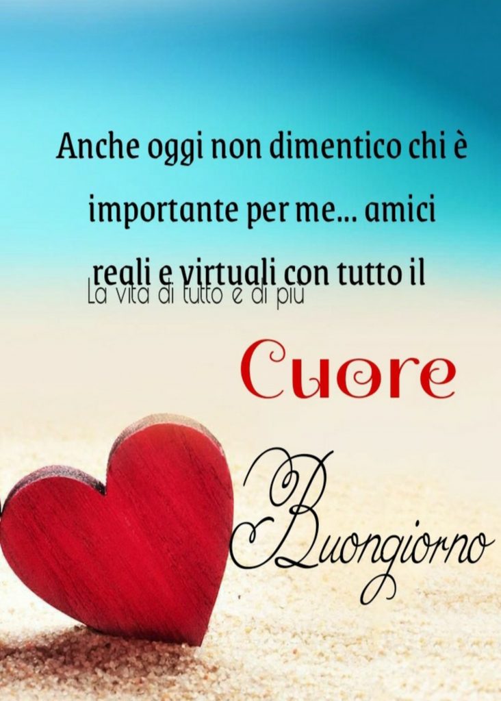 Anche oggi non dimentico chi è importante per me... amici reali e virtuali con tutto il cuore Buongiorno