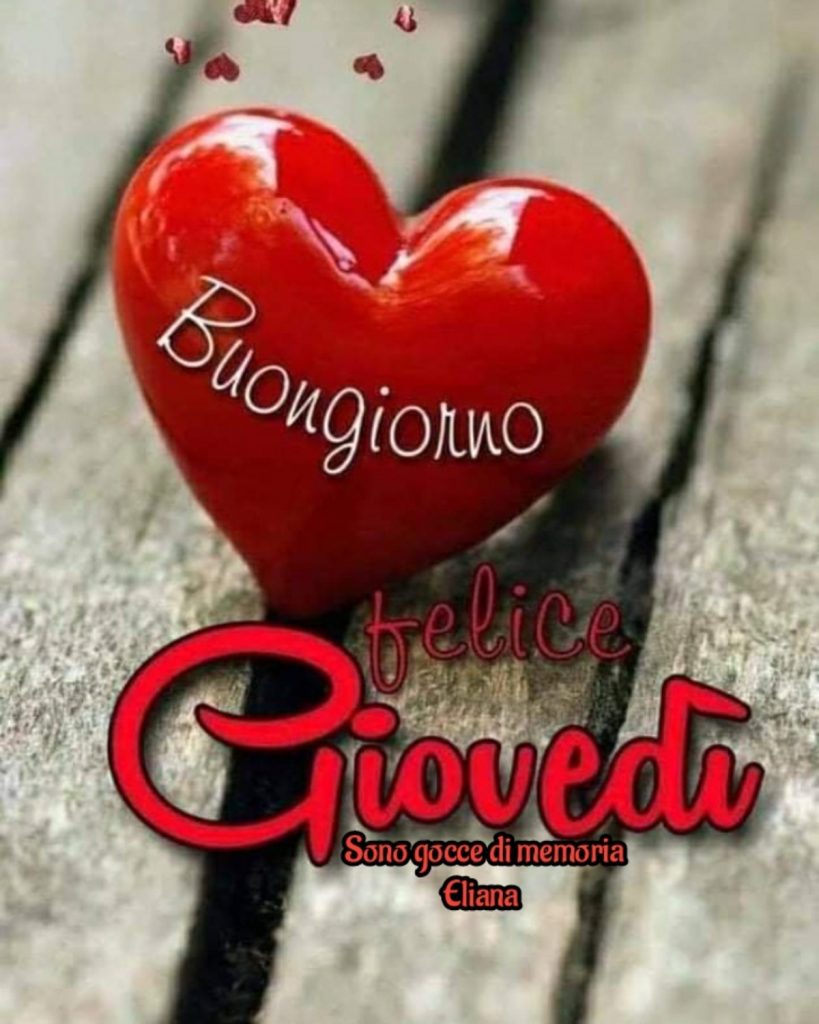Buongiorno Felice Giovedì