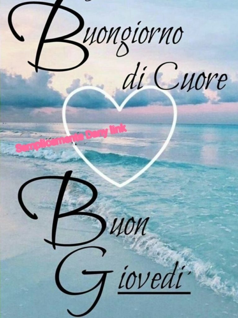Buongiorno di cuore Buon Giovedì