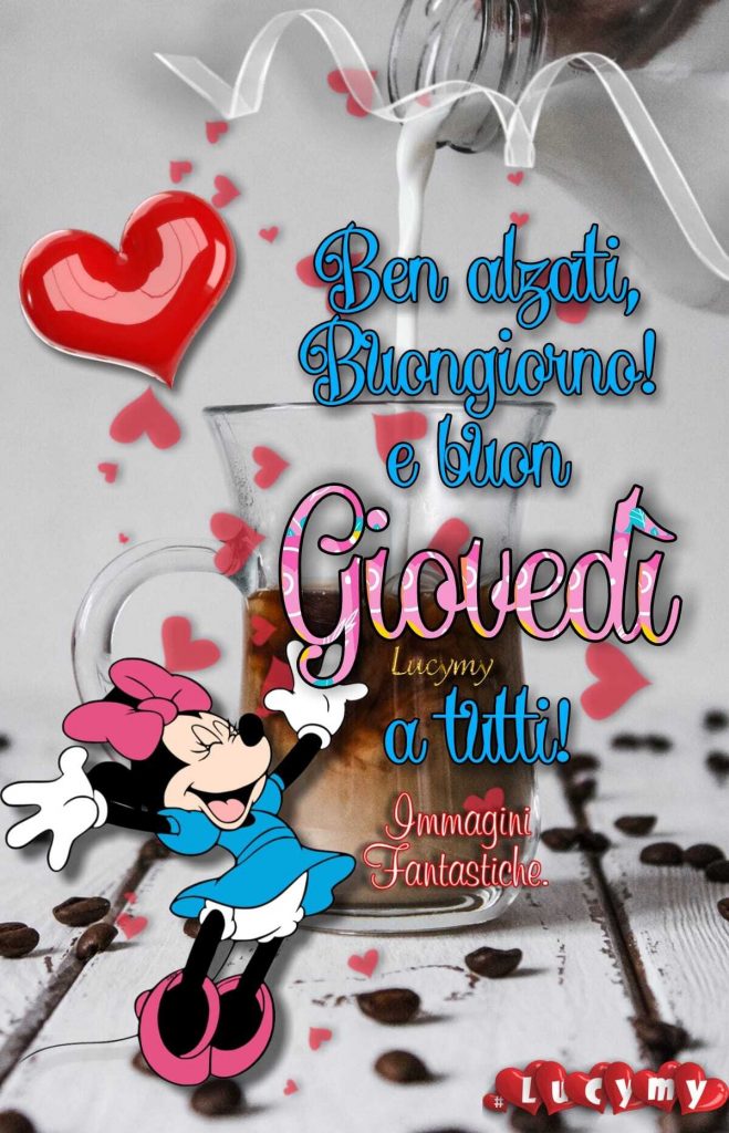 Ben alzati , Buongiorno! e buon Giovedì a tutti!