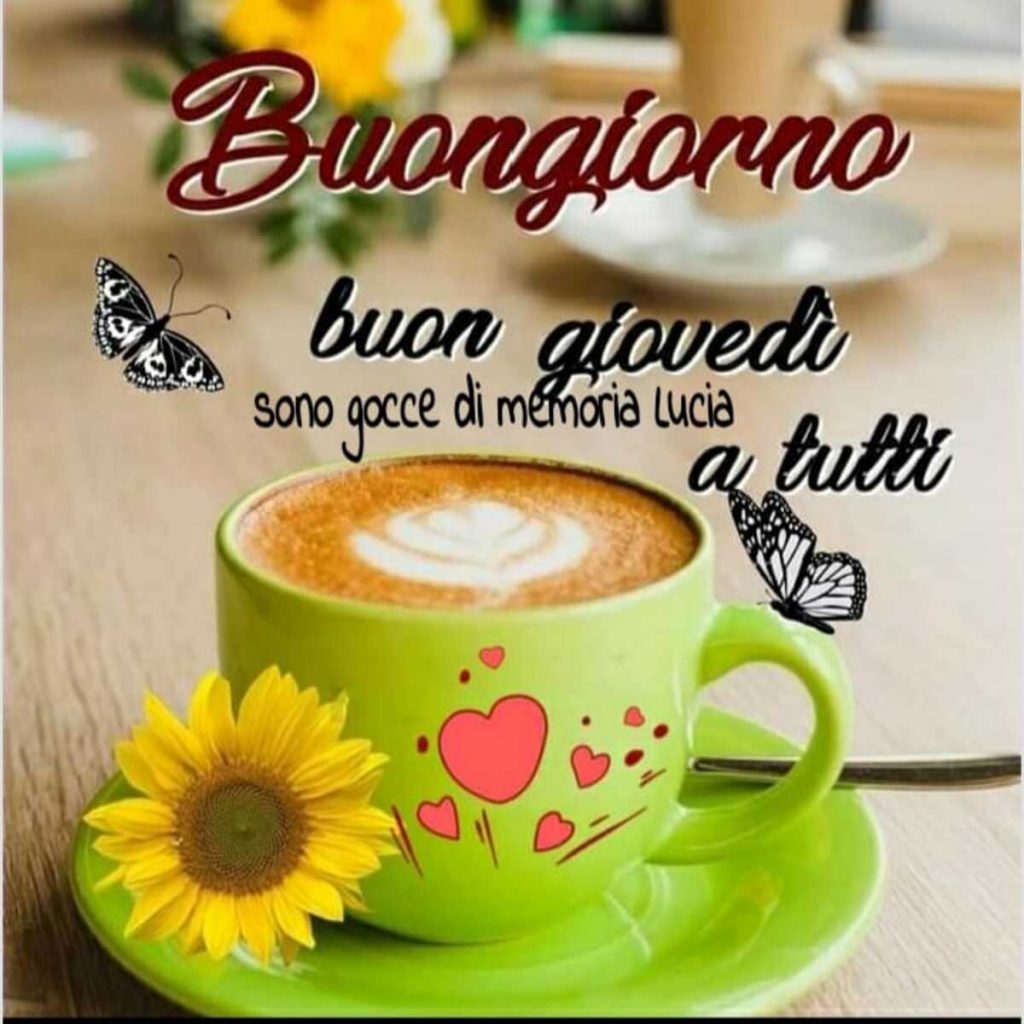 Buongiorno Buon Giovedì a tutti