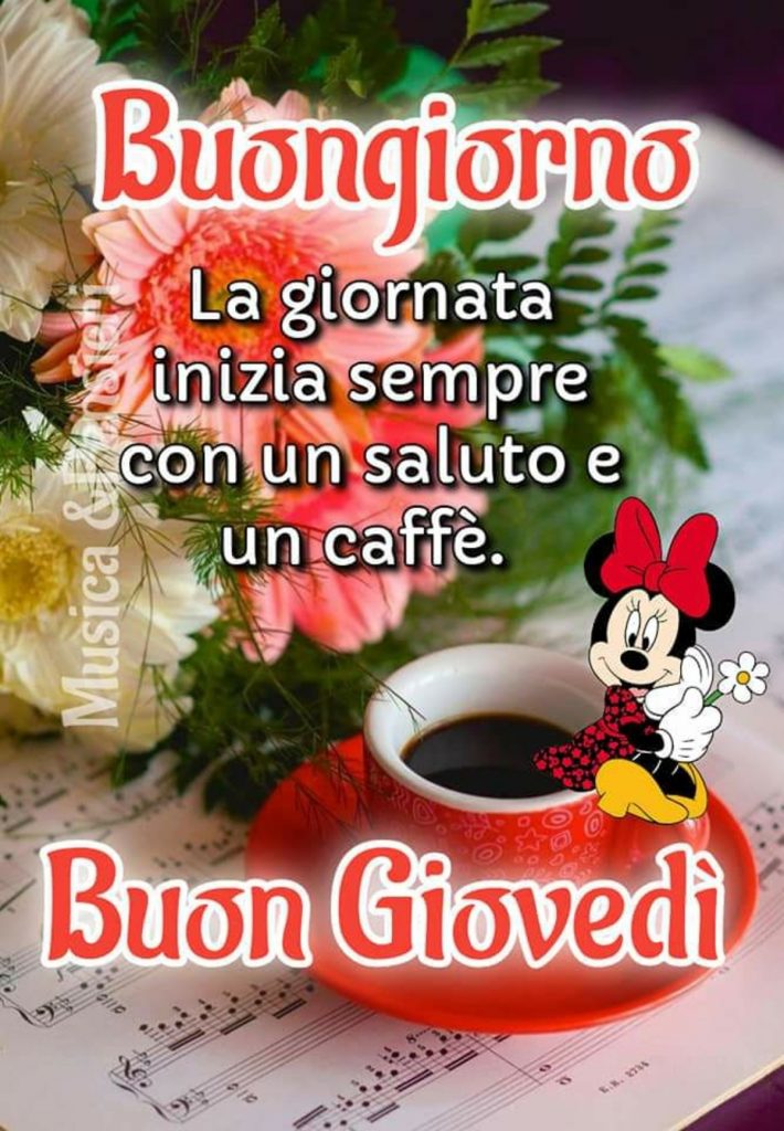 Buongiorno la giornata inizia sempre con un saluto e un caffé Buon Giovedì