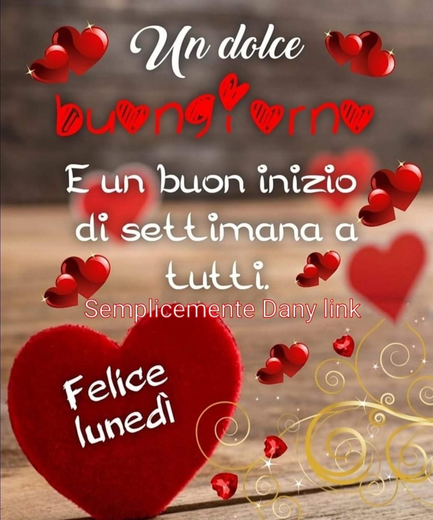 Un dolce Buongiorno e un buon inizio di settimana a tutti! Felice Lunedì