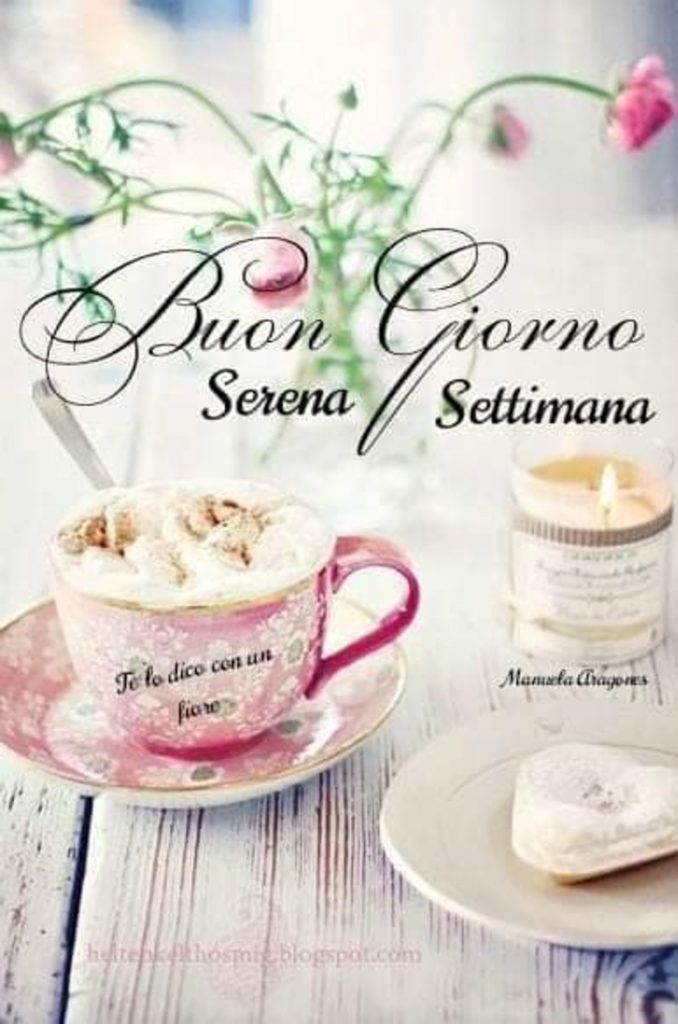 Buon Giorno Serena Settimana