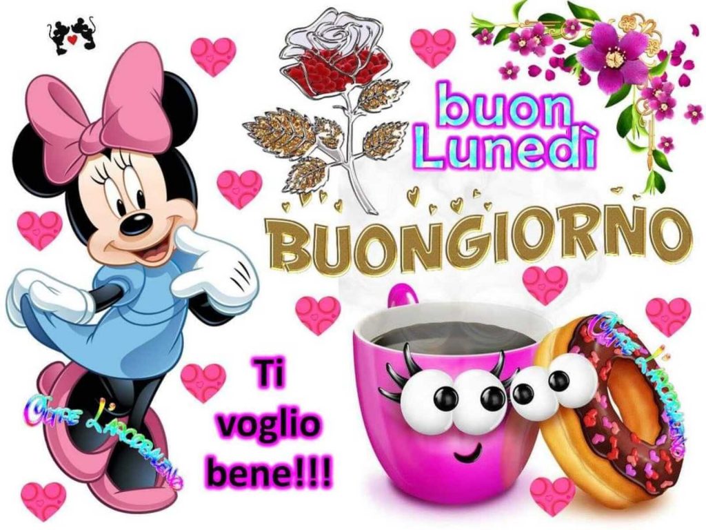 Buon Lunedì Buongiorno Ti voglio bene!!!