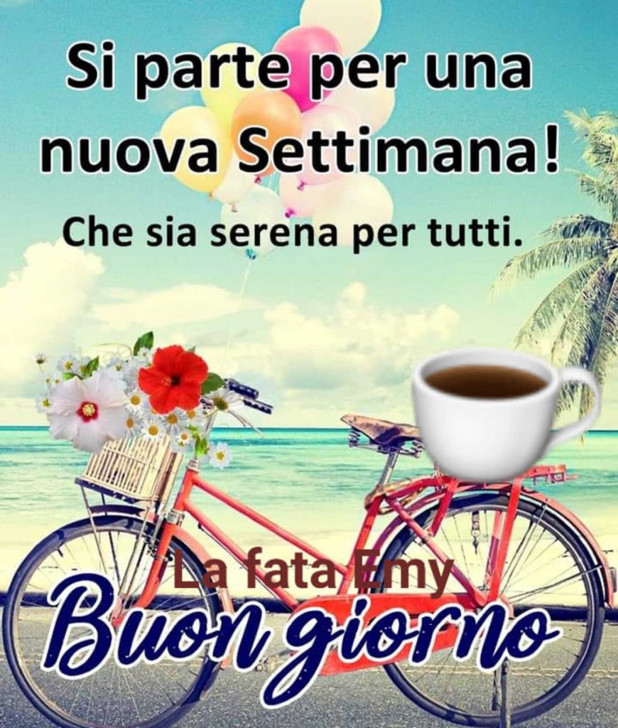 Si parte per una nuova settimana! Che sia serena per tutti. Buongiorno