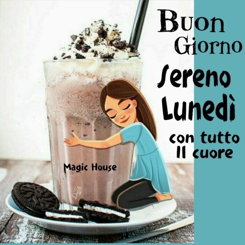 Buon Giorno sereno lunedì con tutto il cuore