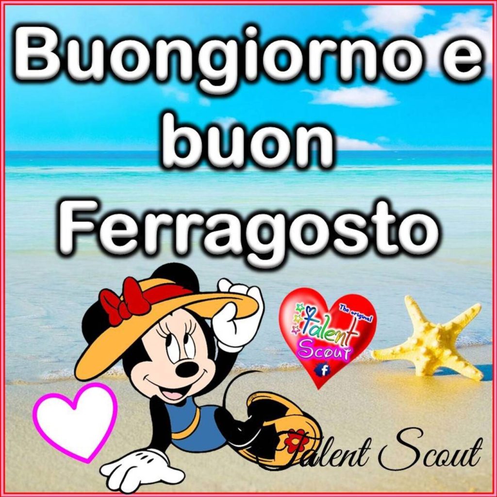 Buongiorno e buon ferragosto