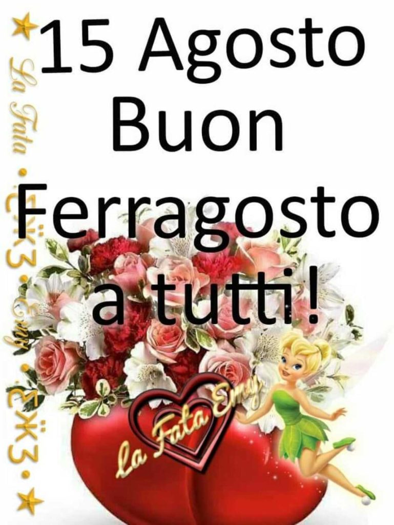 15 Agosto Buon Ferragosto a tutti!