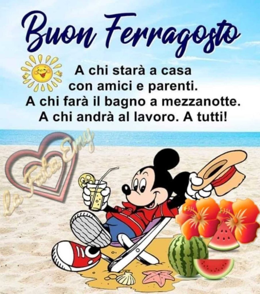 Buon ferragosto a chi starà a casa con amici e parenti. A chi farà il bagno a mezzanotte. A chi andrà al lavoro. A tutti!