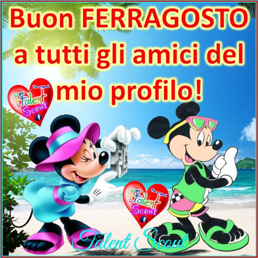 Buon Ferragosto a tutti gli amici del mio profilo