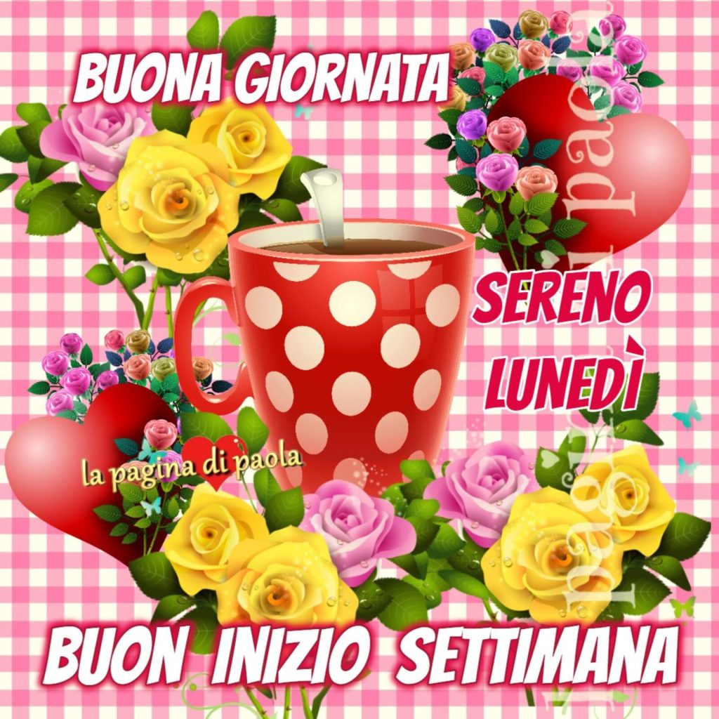 Buona Giornata sereno lunedì buon inizio settimana