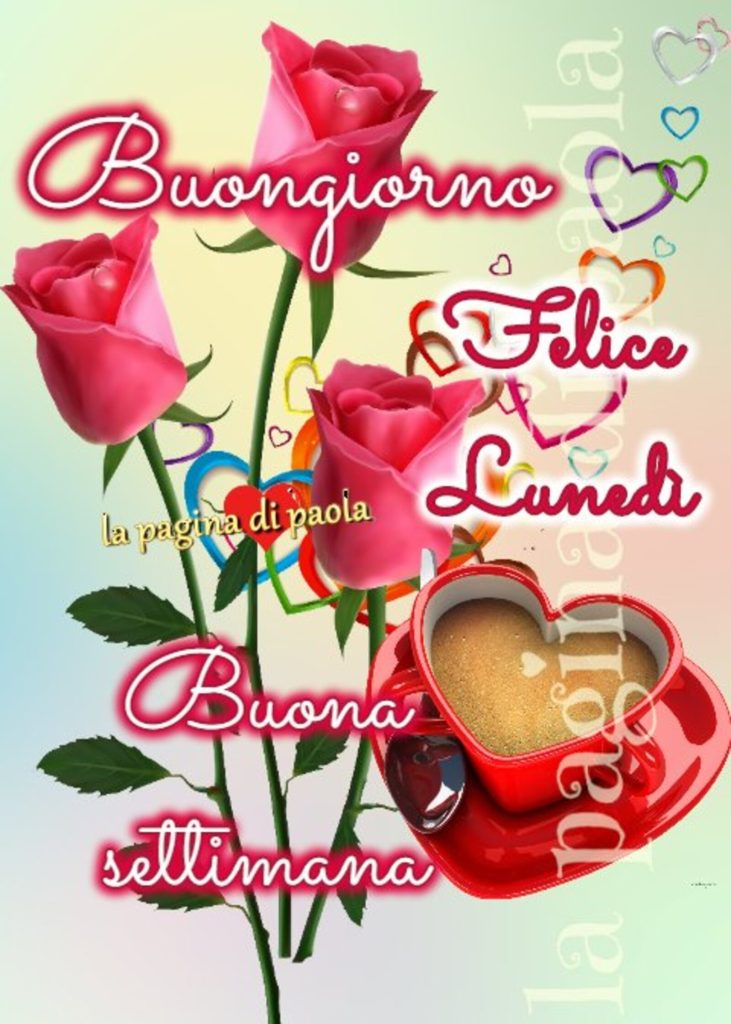 Buongiorno Felice Lunedì Buona Settimana