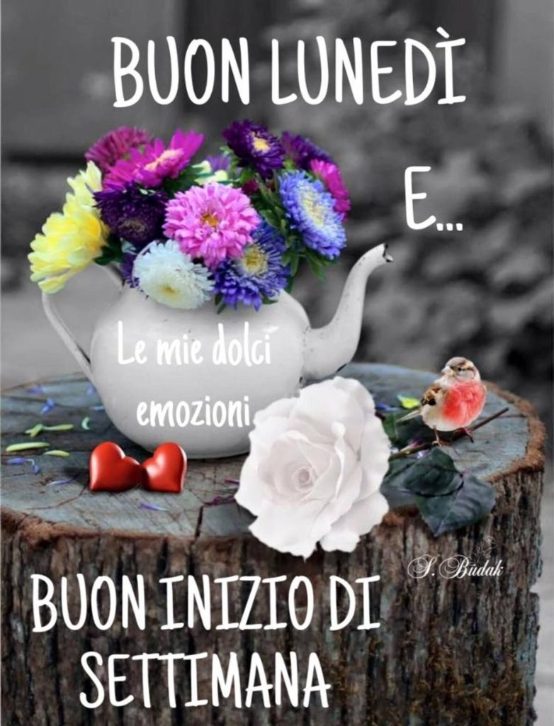 Buon Lunedì e Buon Inizio di Settimana