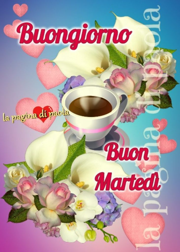 Buongiorno Buon Martedì