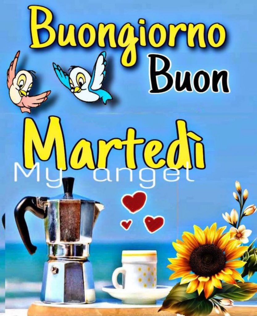 Buongiorno Buon Martedì