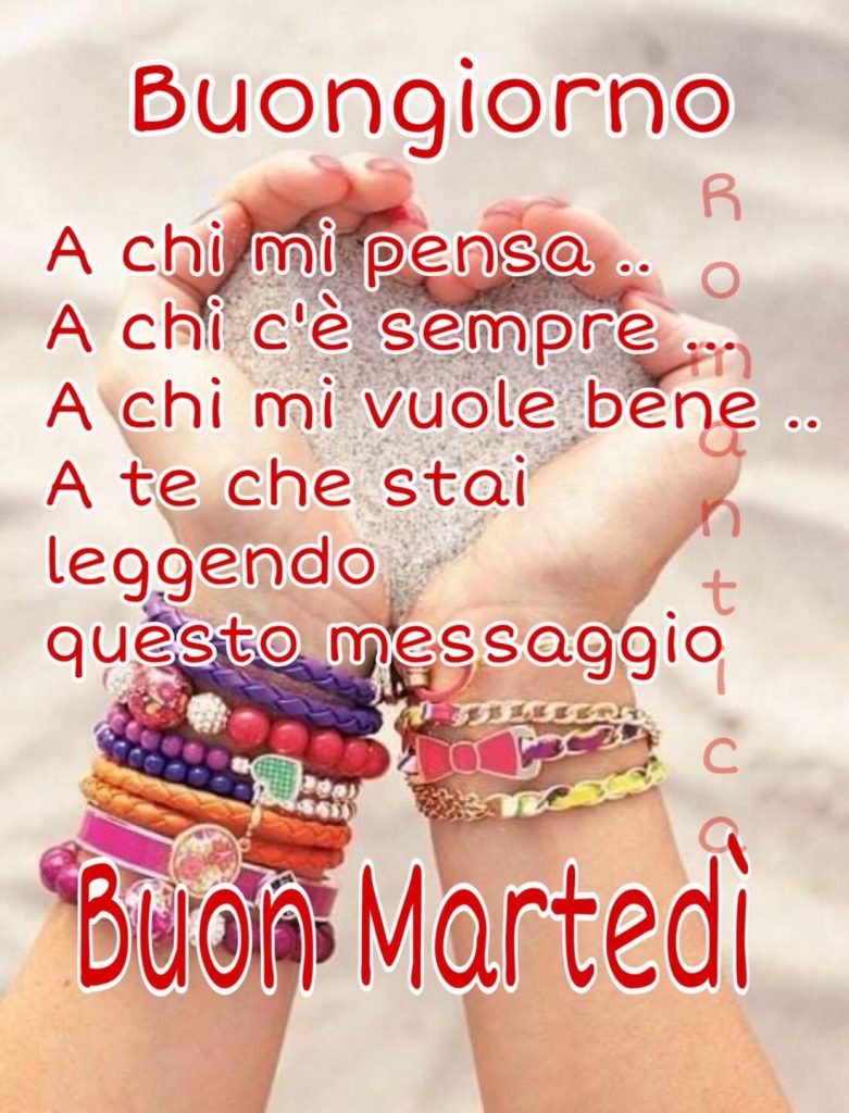 Buongiorno a chi mi pensa... a chi c'è sempre... a chi mi vuole bene... a te che stai leggendo questo messaggio Buon Martedì