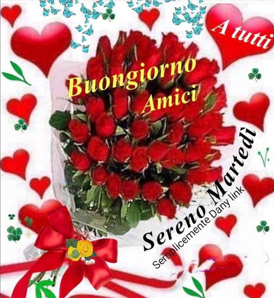 Buongiorno amici sereno martedì