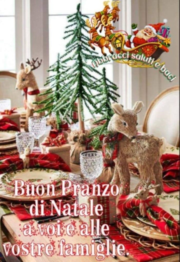 Buon Pranzo di Natale a voi e alle vostre famiglie