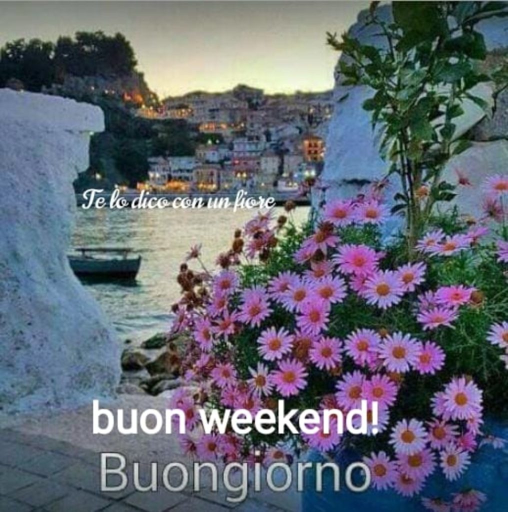 Buon weekend! Buongiorno