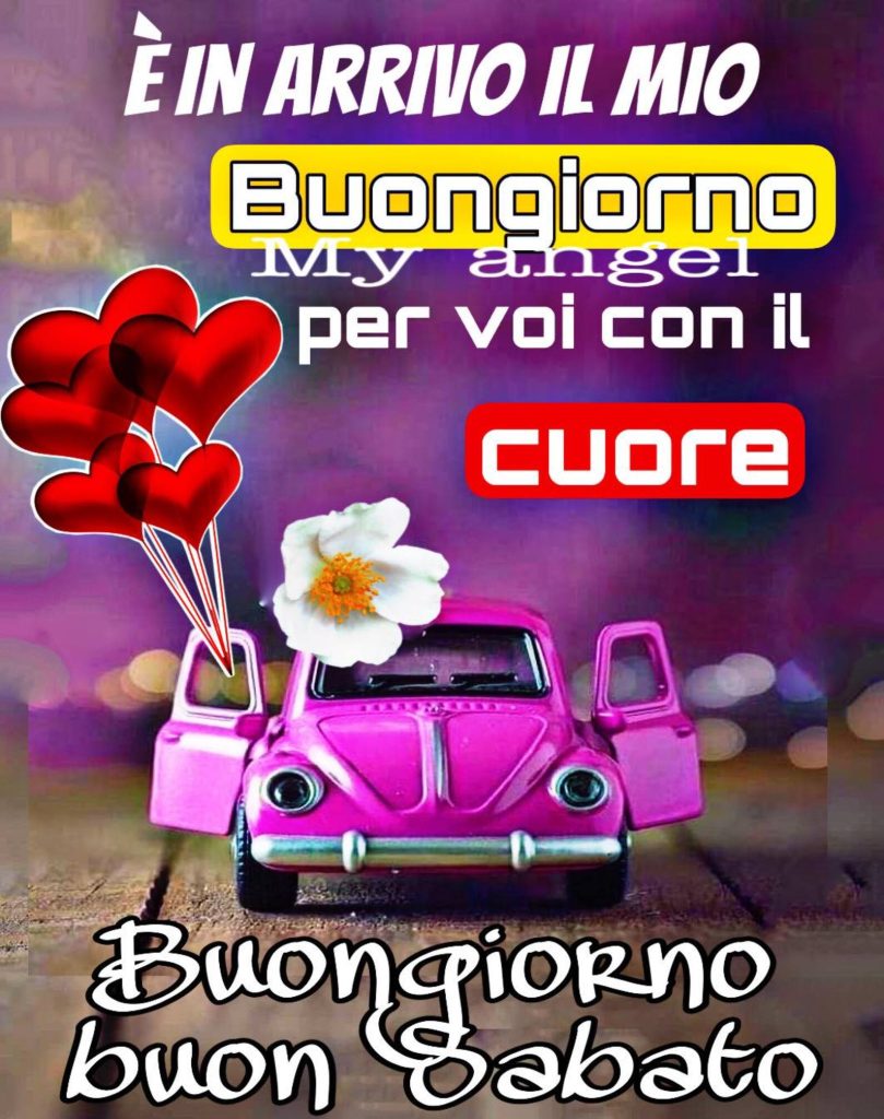 È in arrivo il Buongiorno per voi con il cuore Buongiorno buon sabato