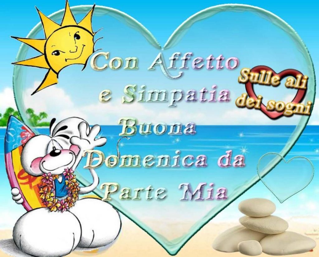 Con affetto e Simpatia Buona Domenica da parte mia