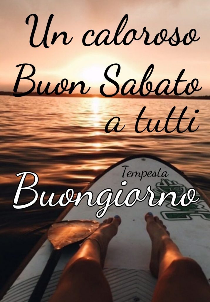 Un caloroso Buon Sabato a tutti Buongiorno