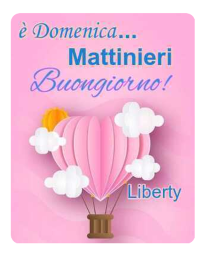È Domenica....Mattinieri Buongiorno!