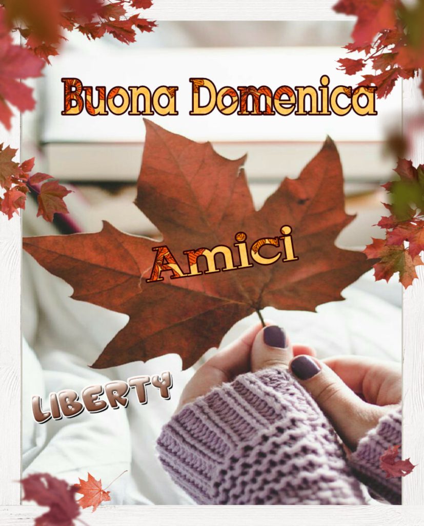 Buona Domenica amici