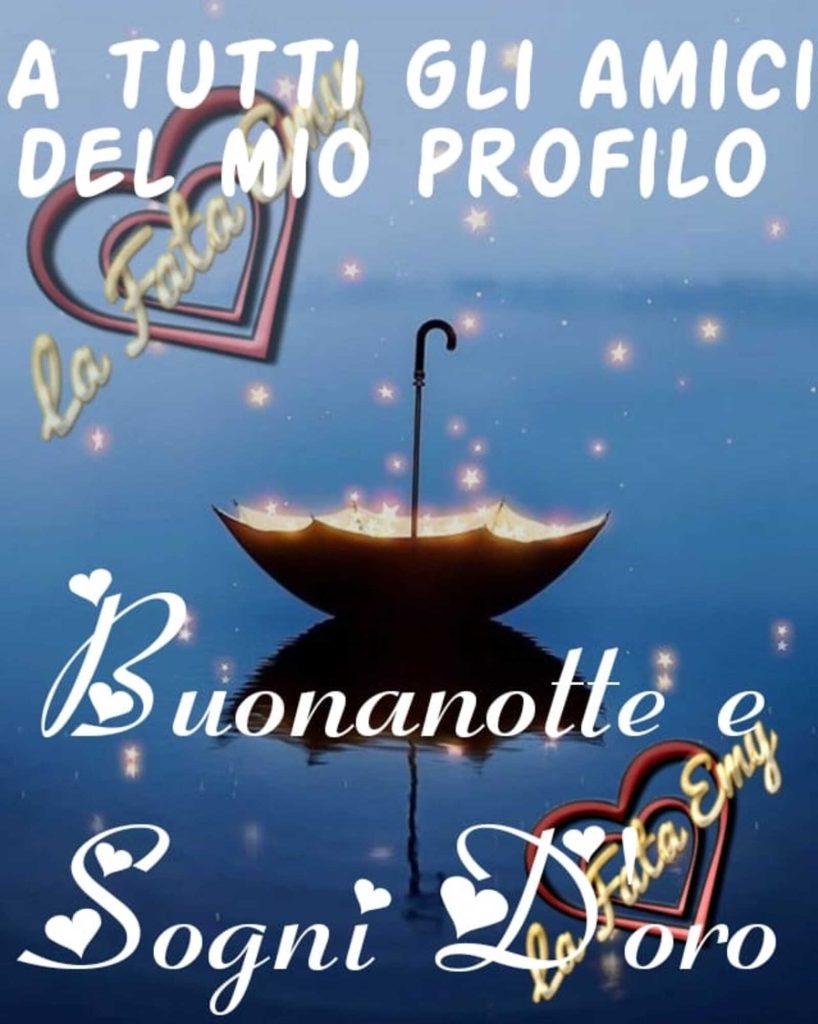 A tutti gli amici del mio profilo Buonanotte e Sogni D'oro