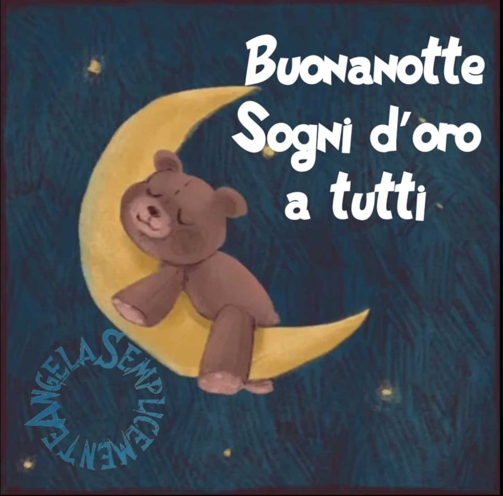 Buonanotte Sogni d'oro a tutti