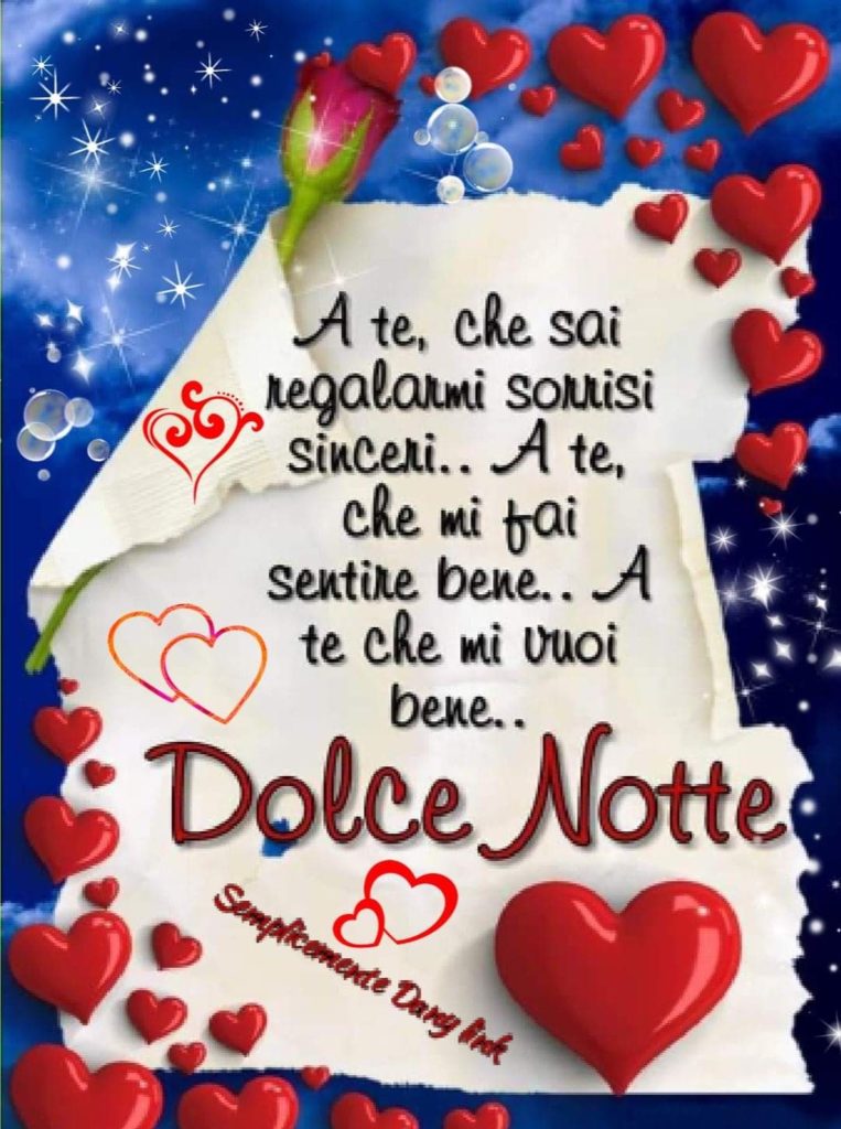 A te, che sai regalarmi sorrisi sinceri... a te, che mi fai sentire bene.. A te che mi vuoi bene Dolce Notte