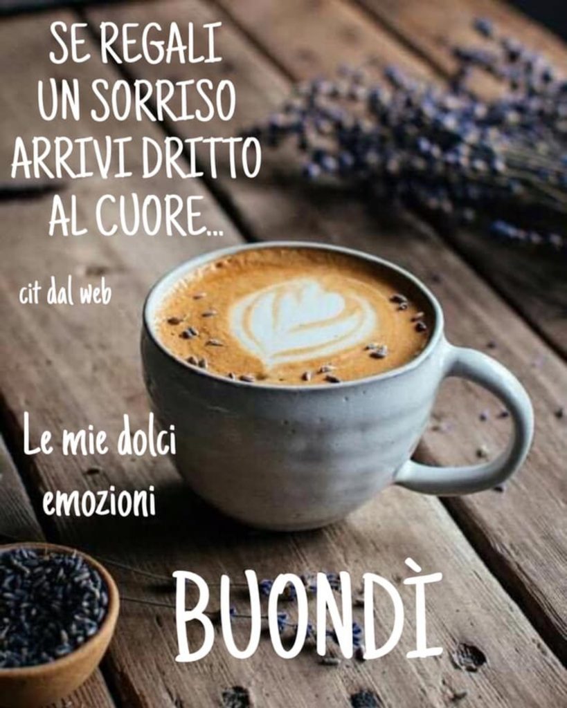 Se regali un sorriso arrivi dritto al cuore... Buondì